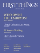First Things April 01, 2025 Issue Cover